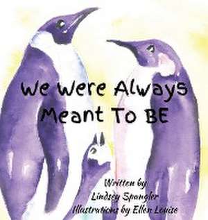 We Were Always Meant To Be de Lindsey Spangler