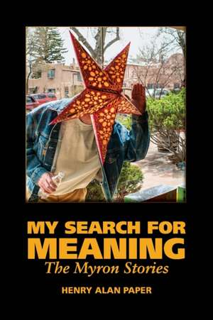 My Search for Meaning de Henry Alan Paper