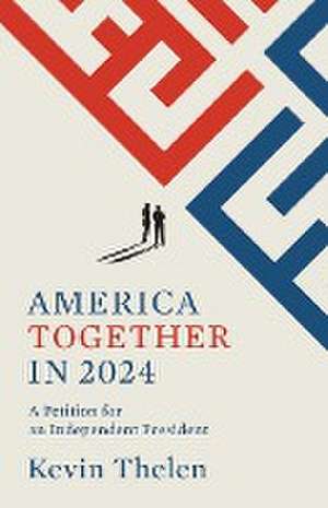 America Together in 2024 de Kevin M Thelen