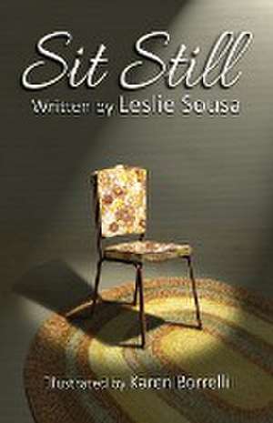 Sit Still de Leslie A. Sousa