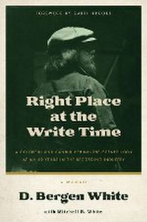 Right Place at the Write Time de D. Bergen White