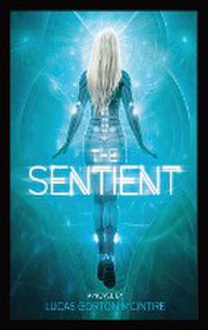 THE SENTIENT de Lucas G McIntire