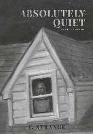 Absolutely Quiet de J. Strange