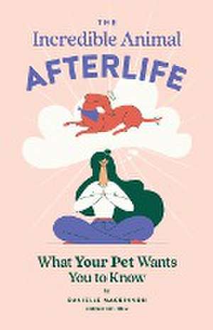 The Incredible Animal Afterlife de Danielle Mackinnon