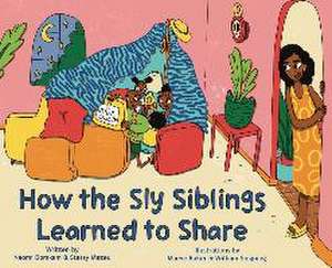 How the Sly Siblings Learned to Share de Stessy Mezeu