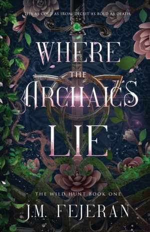 Where the Archaics Lie de J. M. Fejeran