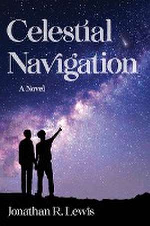 Celestial Navigation de Jonathan R Lewis