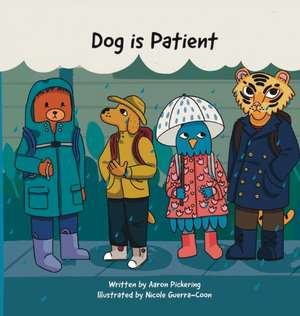 Dog is Patient de Aaron Pickering