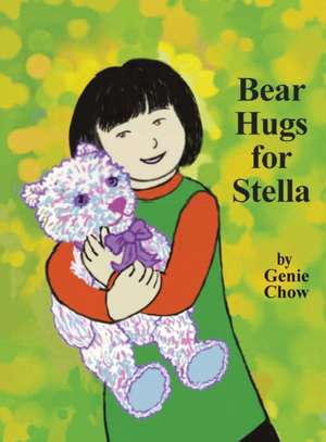 Bear Hugs for Stella de Genie A Chow