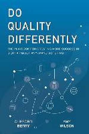 Do Quality Differently de Amy D Wilson