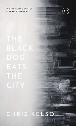 The Black Dog Eats the City de Chris Kelso