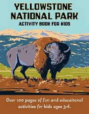 Yellowstone National Park Activity Book for Kids 3-6 de Wilderkind Books