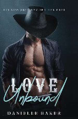 Love Unbound de Danielle Baker