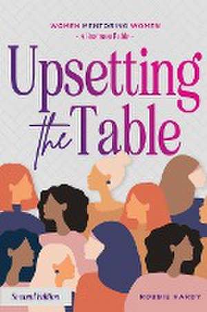 Upsetting the Table de Robbie Hardy