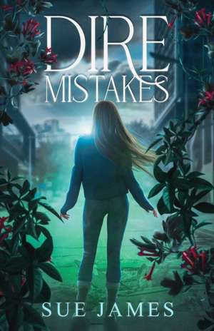 Dire Mistakes de Sue James