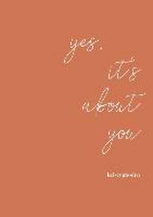 yes, it's about you de Kelsey T Gooden