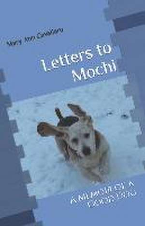 Letters to Mochi de Mary Ann Cavallaro