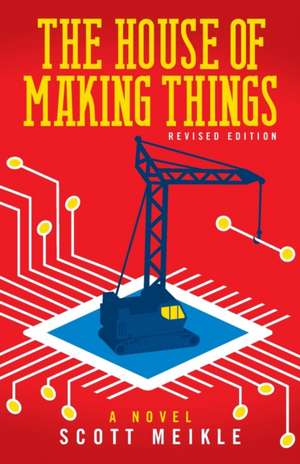 The House of Making Things de Scott Meikle