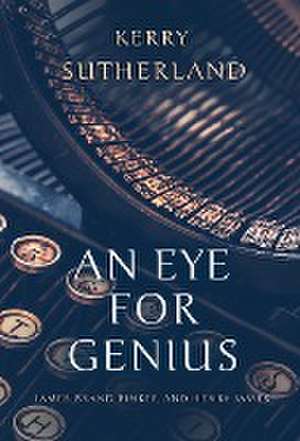 An Eye for Genius de Kerry Sutherland