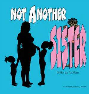 Not Another Sister de Tia Wilson