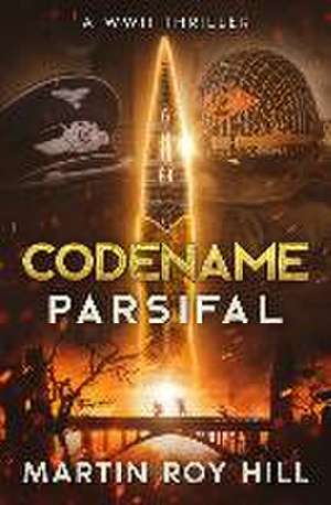 Codename Parsifal de Martin Roy Hill