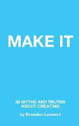 Make It de Brendan Leonard