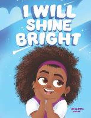 I Will Shine Bright de Malashia Larae Croom