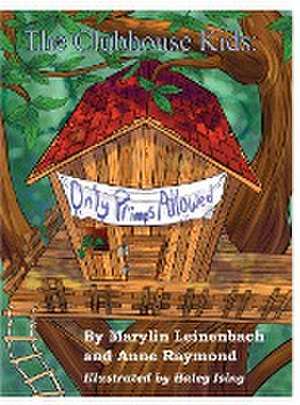 The Clubhouse Kids de Marylin Leinenbach