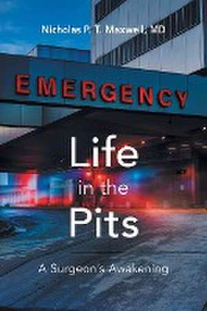 Life in the Pits de Nicholas P. T. Maxwell