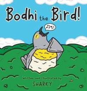 Bodhi the Bird! de Sharky