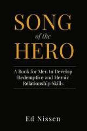 Song of the Hero de Ed Nissen