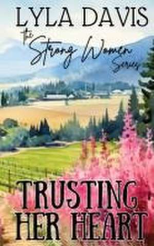 Trusting Her Heart de Lyla Davis