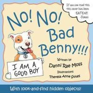 No! No! Bad Benny!!! de Danni Rae Moss