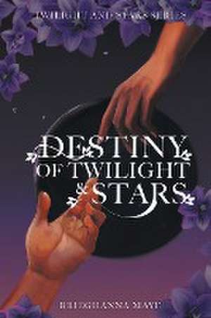 Destiny of Twilight and Stars de Brieghanna Maye