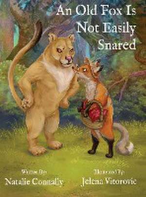 An Old Fox Is Not Easily Snared de Natalie Connally