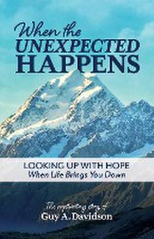 When the Unexpected Happens de Guy A Davidson