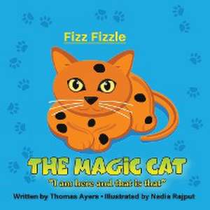 Fizz Fizzle the Magic Cat de Thomas Ayers