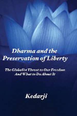 Dharma and the Preservation of Liberty de Kedarji