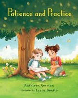Patience and Practice de Kathleen Gorman