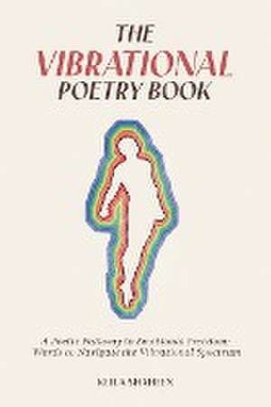 The Vibrational Poetry Book de Keila Shaheen