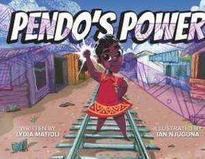 Pendo's Power de Lydia Matioli