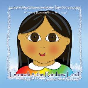 Leannah & the Rainbow Land de L. M. Truqui