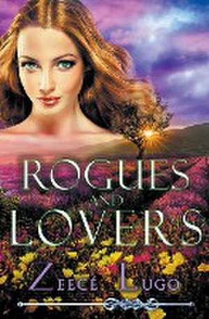 Rogues and Lovers de Zeecé Lugo