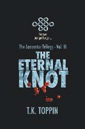 The Eternal Knot de T. K. Toppin