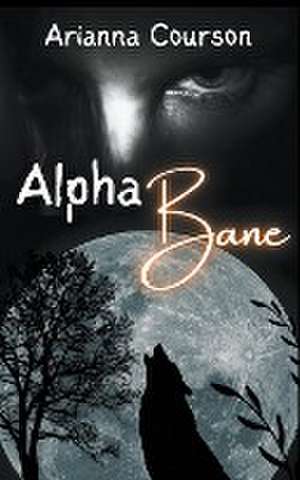 Alpha Bane de Arianna Courson