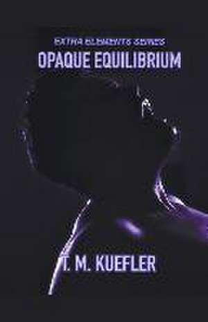 Opaque Equilibrium de T. M. Kuefler