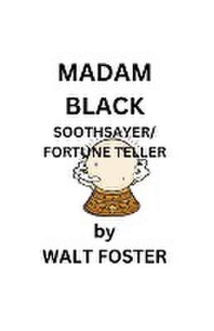 Foster, W: Madam Black