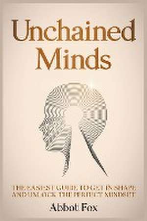 Unchained Minds de Abbot Fox