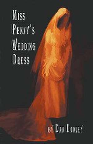 Miss Penny's Wedding Dress de Dan Dooley