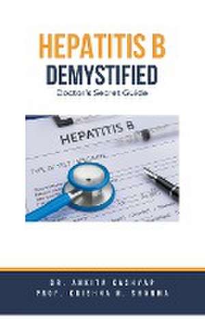 Hepatitis B Demystified de Ankita Kashyap